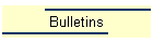 Bulletins