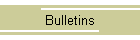 Bulletins